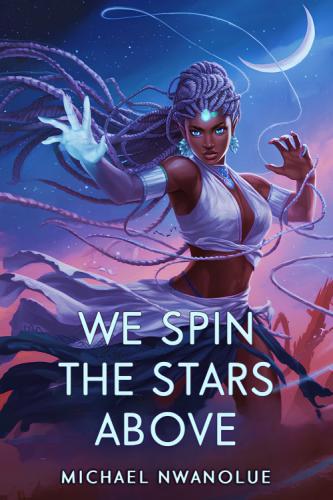 We Spin the Stars Above by 