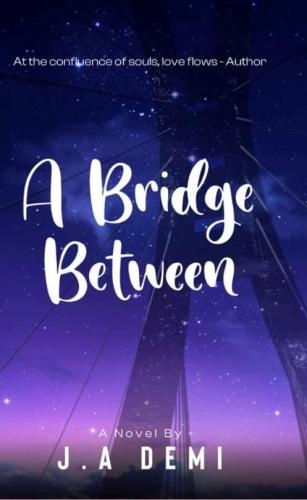 A Bridge Between&nbsp; by 