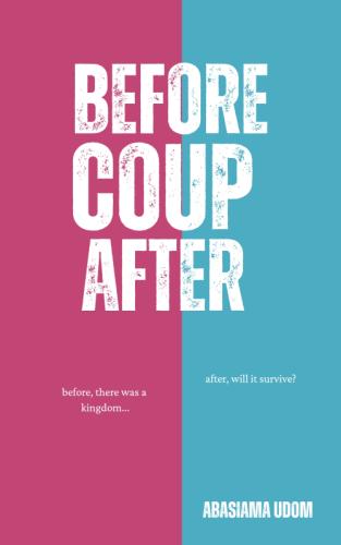 Before, Coup, After by 