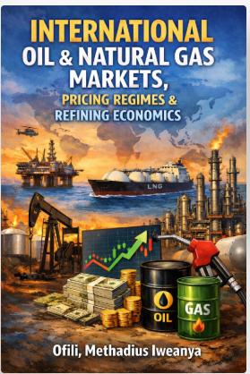 INTERNATIONAL OIL &amp; NATURAL GAS MARKETS,&nbsp; &nbsp; &nbsp; PRICING REGIMES &amp; REFINING ECONOMICS by 