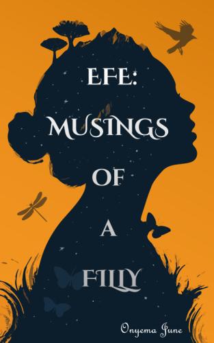 Efe: Musings of a filly by 